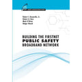 Building the FirstNet Public Safety Broadband Network S654