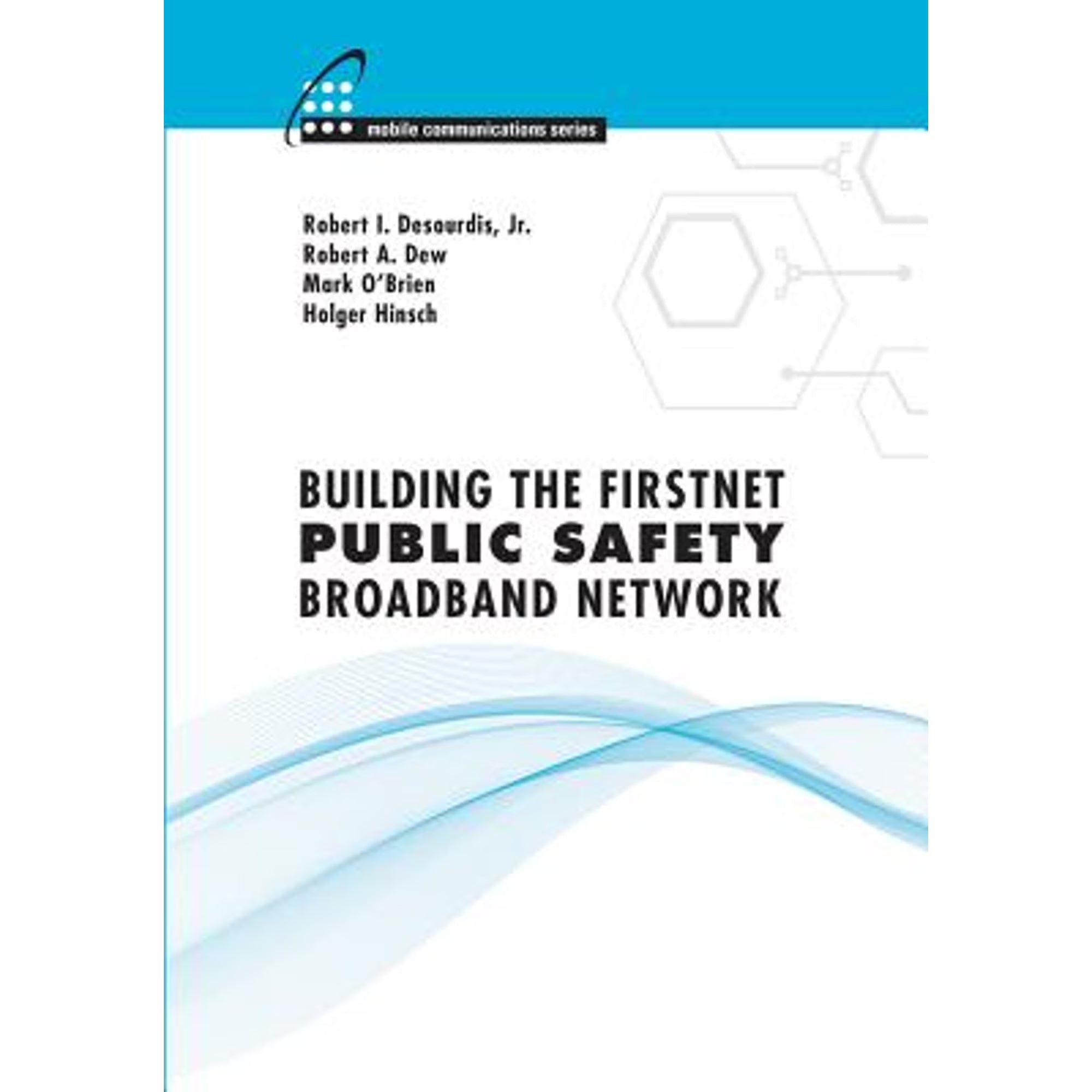 Building the FirstNet Public Safety Broadband Network S654