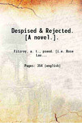 Despised & Rejected Novel Hardcover X910964